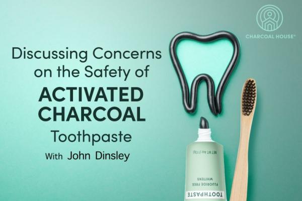 Concerned About  the Safety of Activated Charcoal Toothpaste?